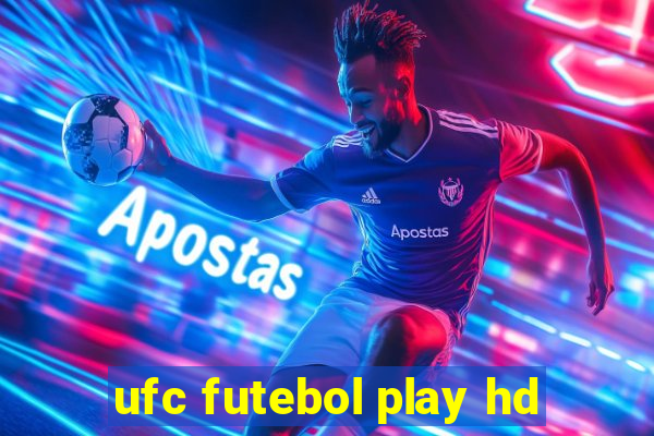 ufc futebol play hd